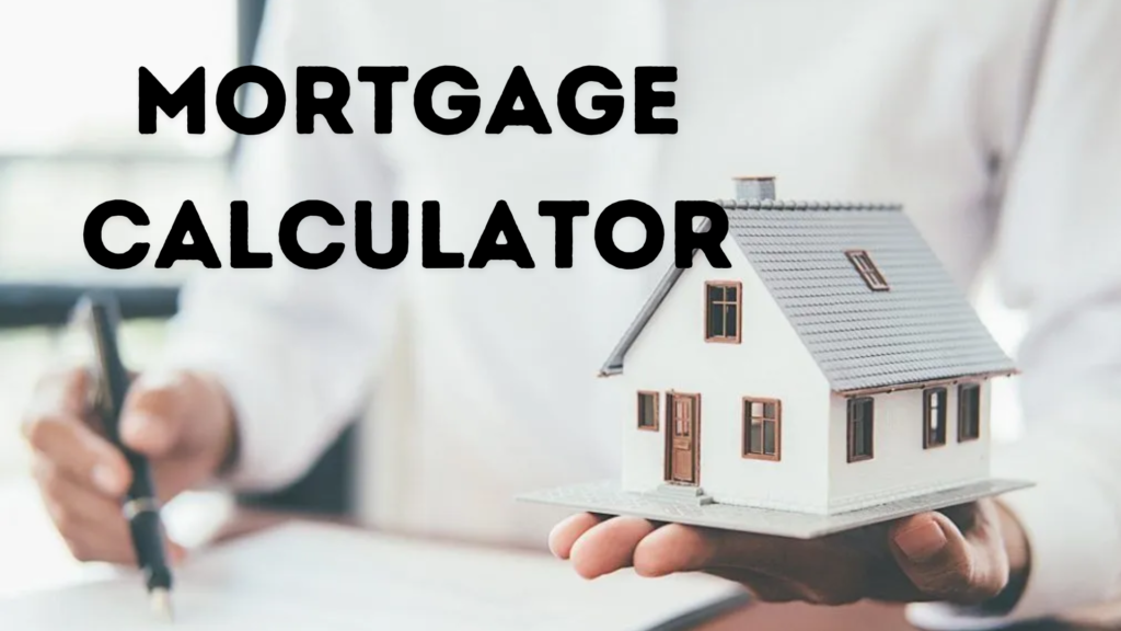Mortgage Calculator